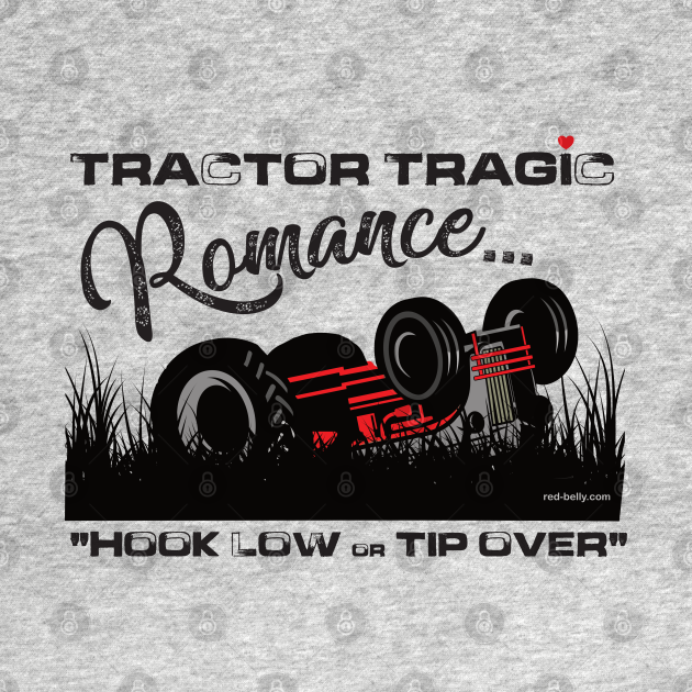Tractor Tragic Romance by Red Belly